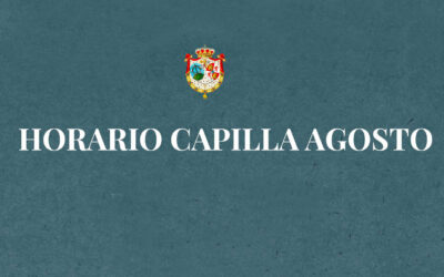 HORARIO DE LA CAPILLA EN AGOSTO