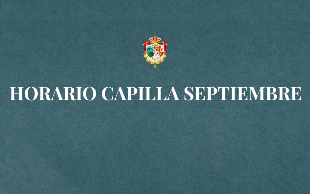 HORARIO DE LA CAPILLA NUEVO CURSO